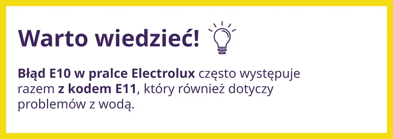 Warto wiedzieć! Błąd E10 w pralce Electrolux często występuje razem z kodem E11, który również dotyczy problemów z wodą.
